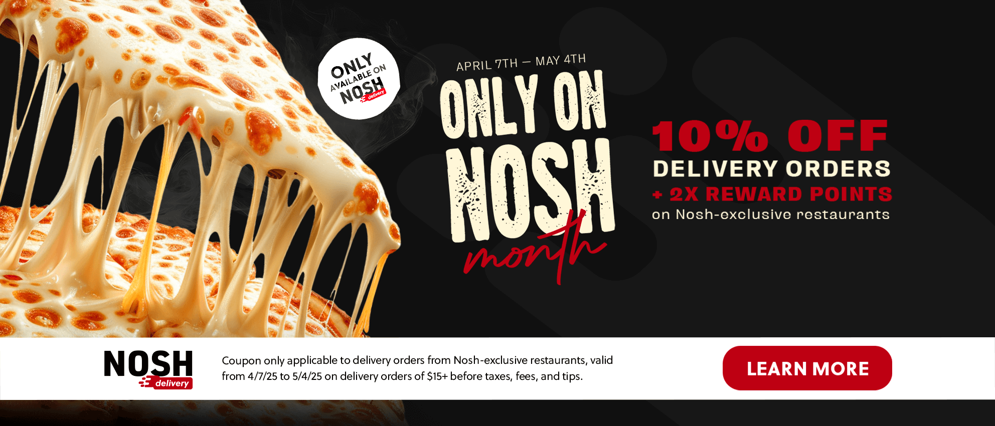 Only On Nosh Month | April 7th through May 4th | Nosh Delivery